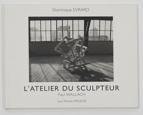 Paul Wallach L’atelier du sculpteur © Jeanne Bucher Jaeger