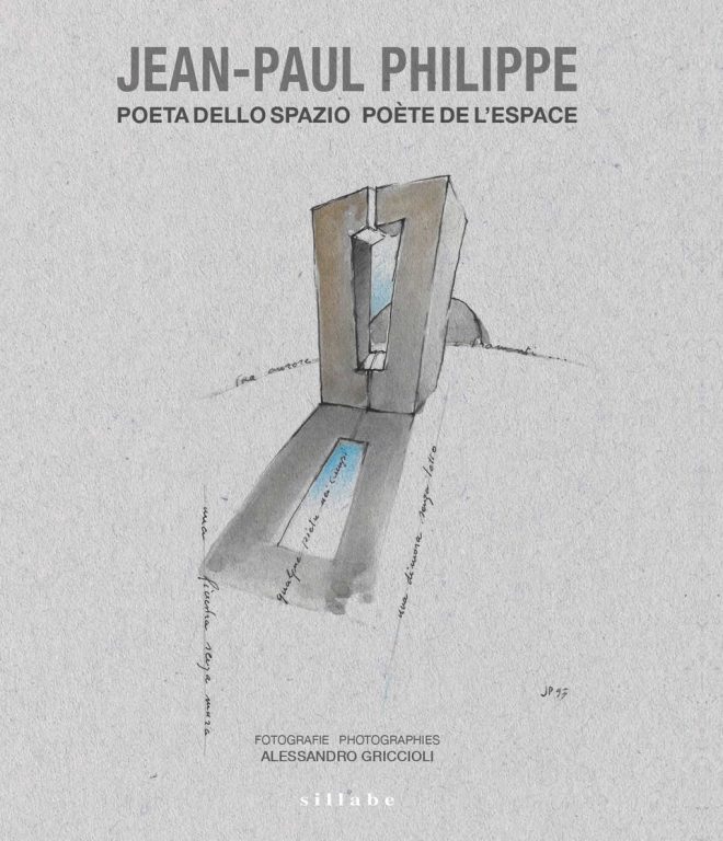Jean-Paul Philippe poète de l’espace, photographies d’Alessandro Griccioli, direction Alessandra Rey, éditeur Sillabe<br/>© Jeanne Bucher Jaeger